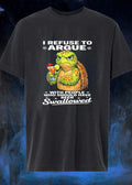 Grumpy Turtle I Refuse to Argue With People Who Should Have Been Swallowed shirt