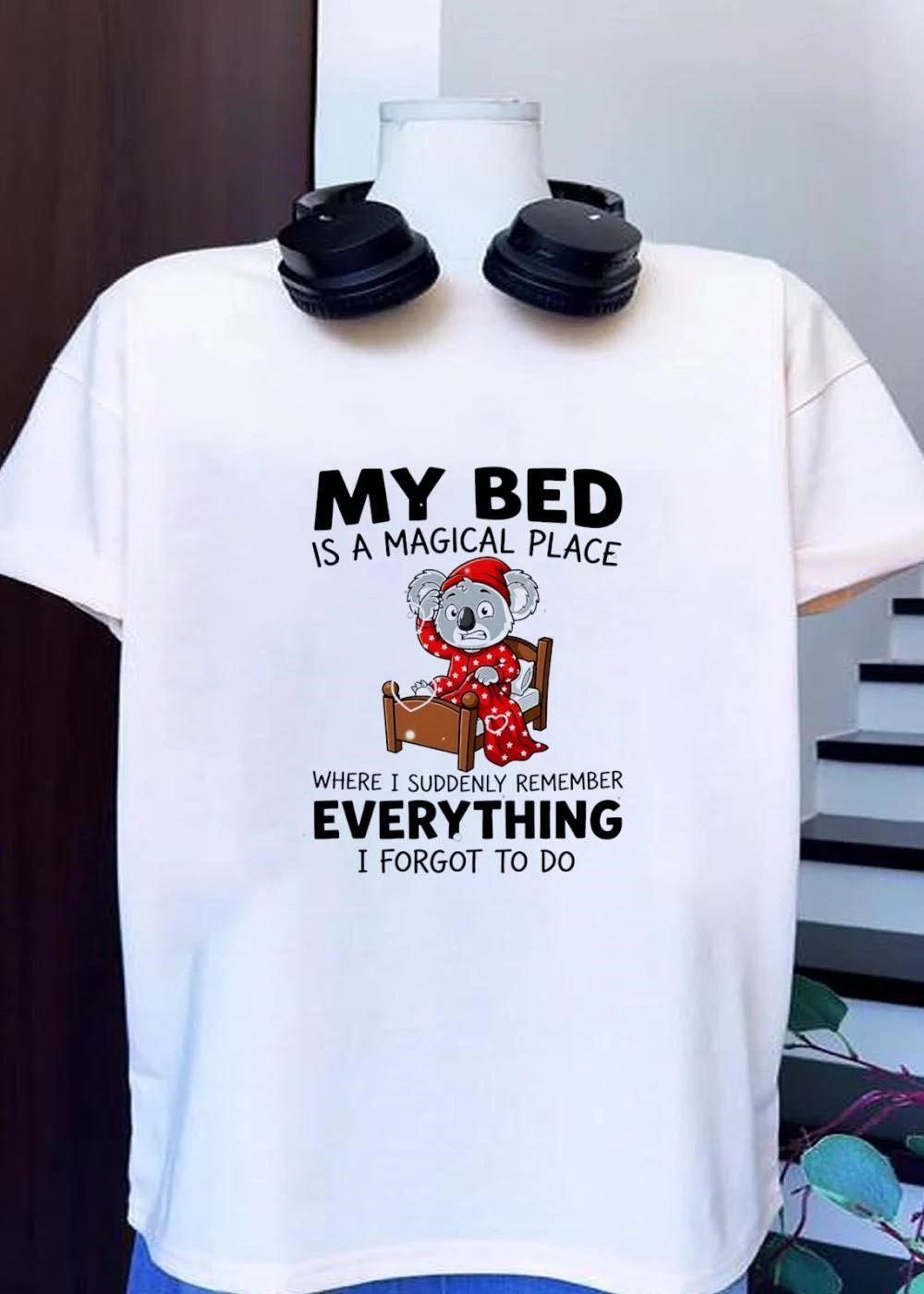 My Bed Magical Place Forgotten To Do Koala Shirt