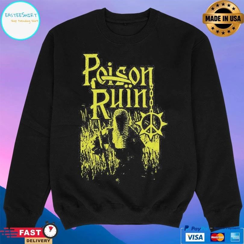 Poison Ruin Harvest T-shirts