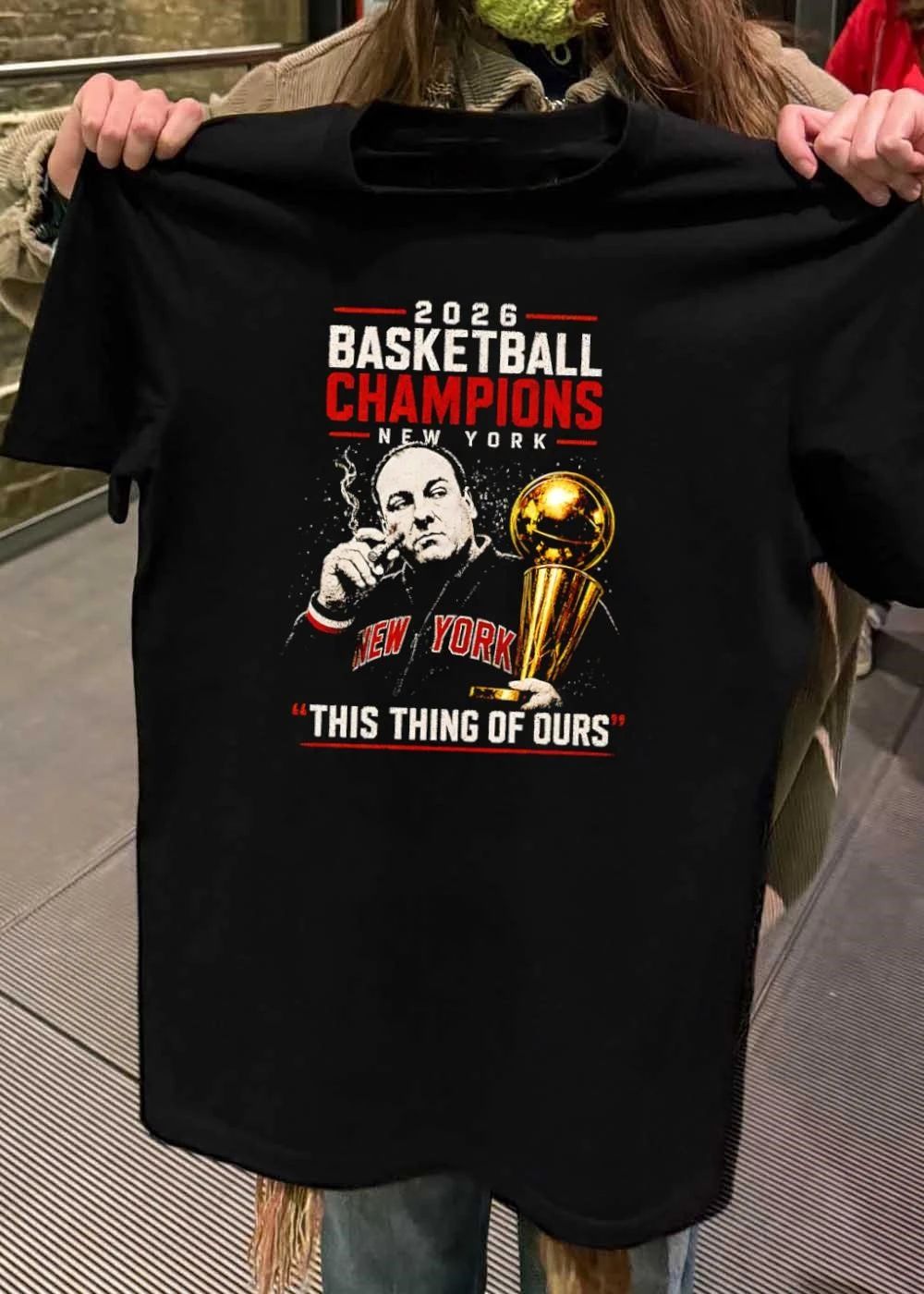 Tony Soprano Smoking Cigar Holding Basketball Trophy 2026 New York Basketball Champions This Thing of Ours New York T-Shirt