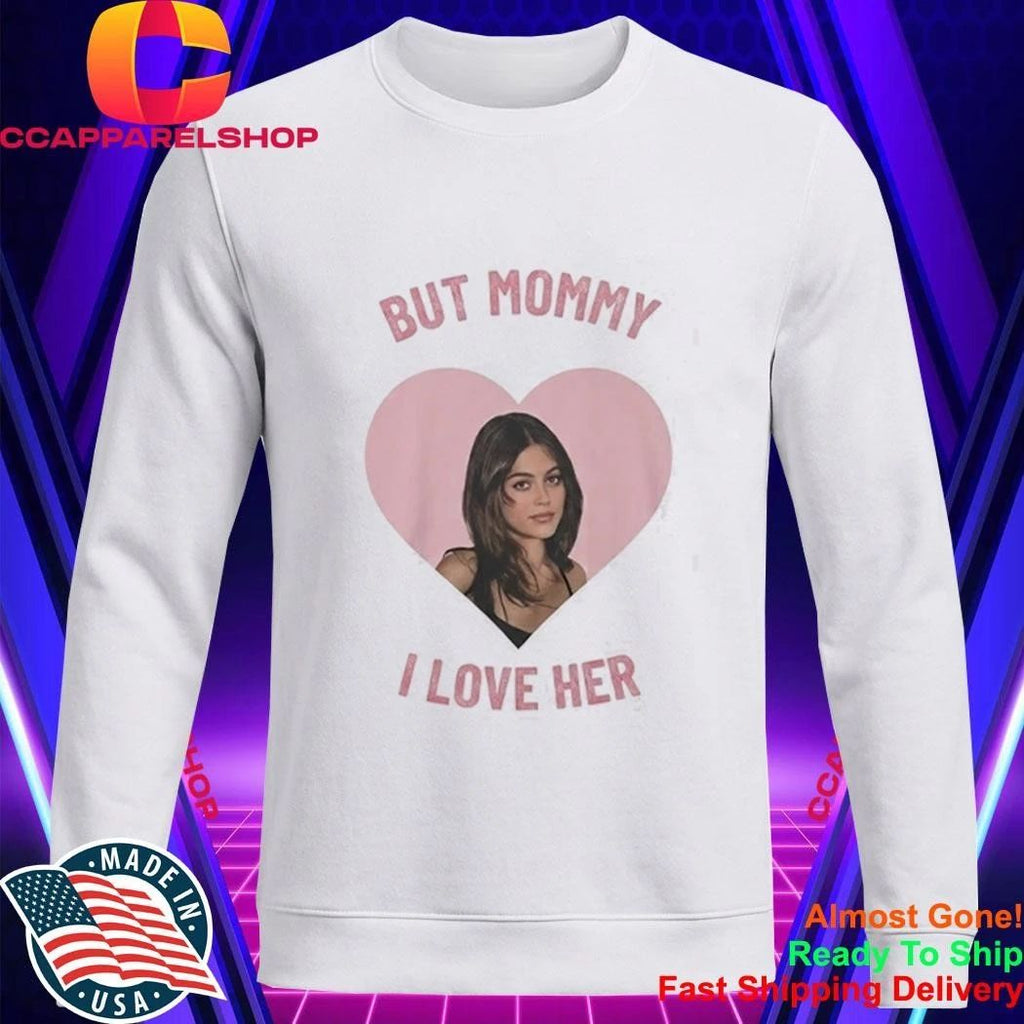 Mika Abdalla But Mommy I Love Her Shirt