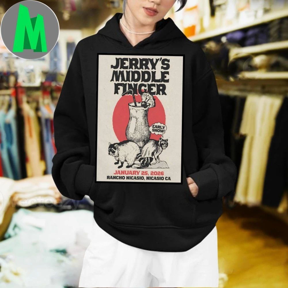 Original Jerry’s Middle Finger Nicasio Ca Jan 25 2026 Poster Shirt