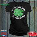 Original Leopard Shamrock Patrick’s If I Shenan Once I’ll Shenanigan Shirt