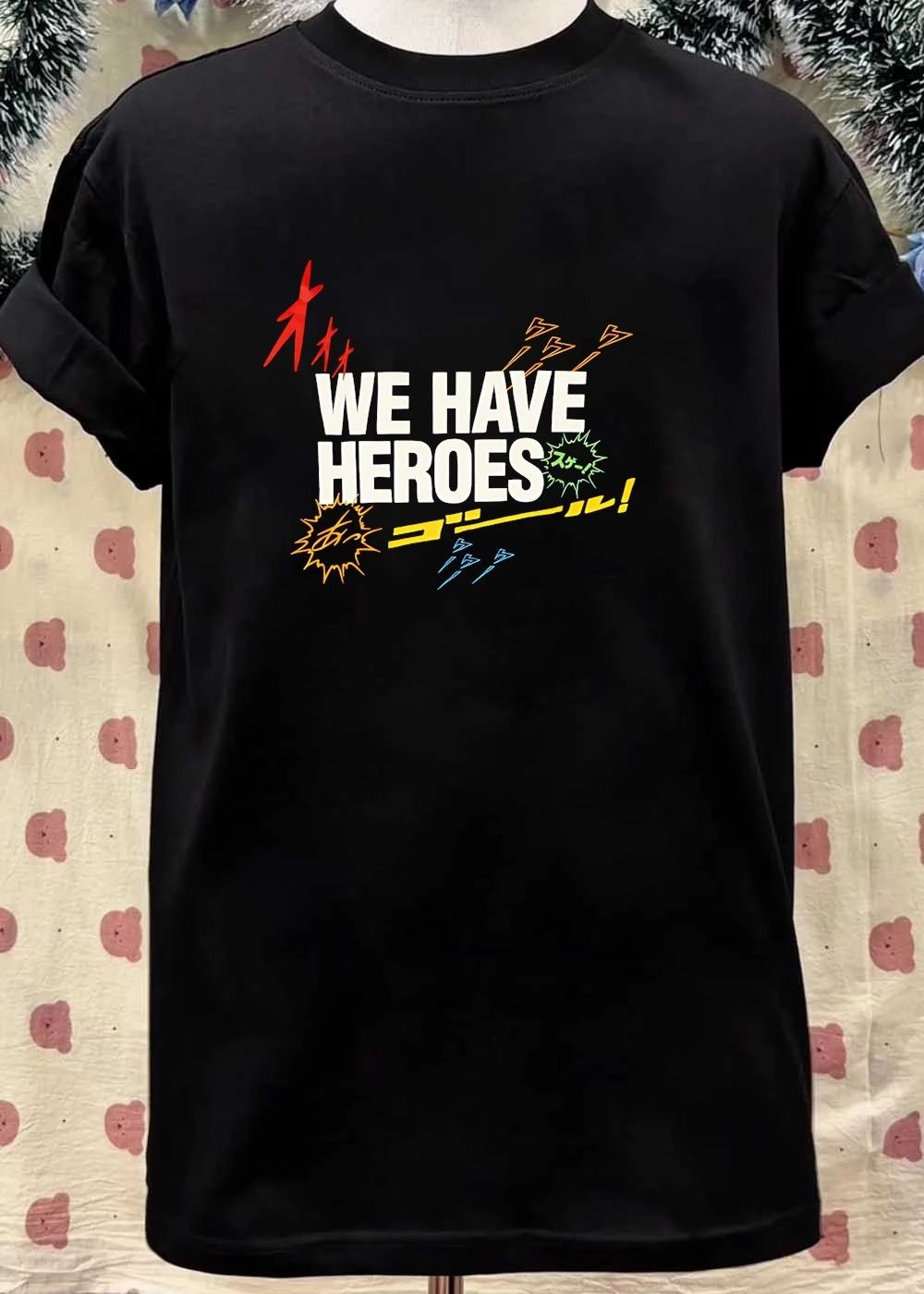 We have heroes shirt