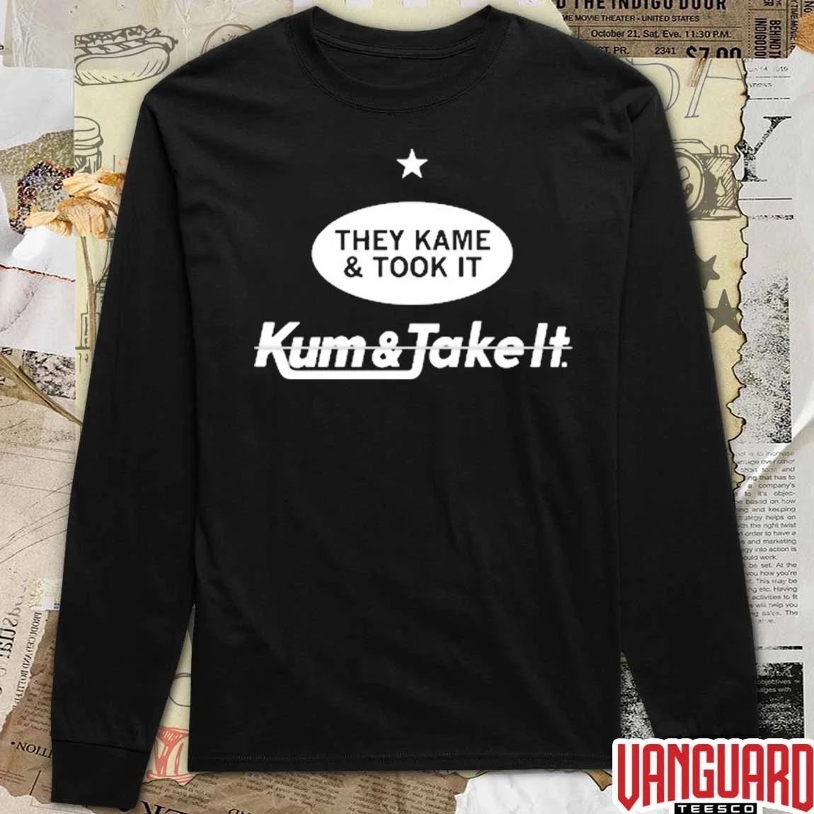 2026 They Kame and Took It Kum and Take It t-shirt