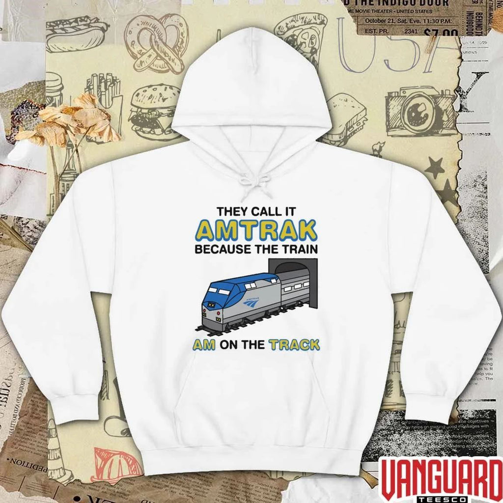 They Call It Name Because The Train Am On The Track t-shirt