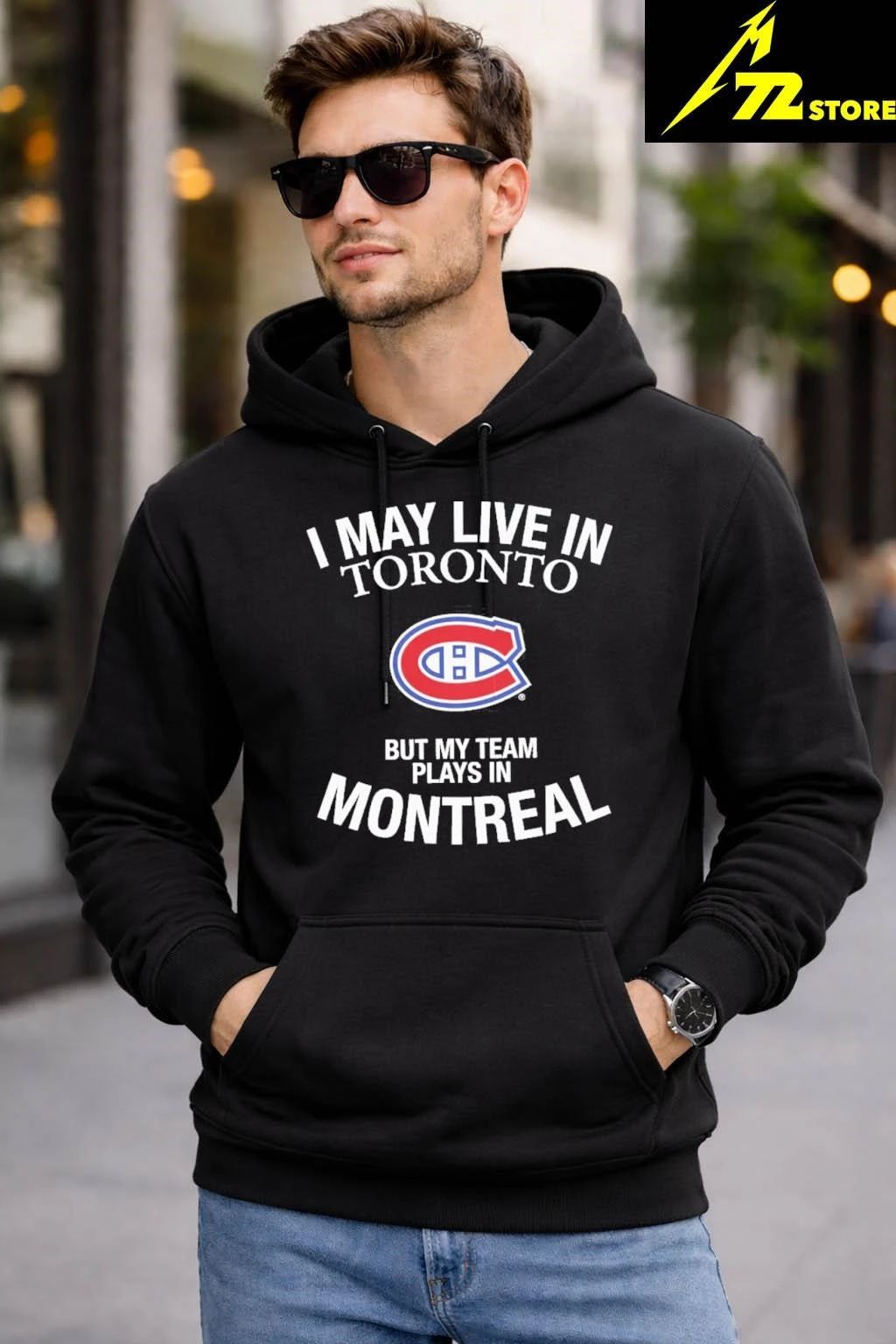 I May Live In Toronto But My Team Plays In Montreal Shirt