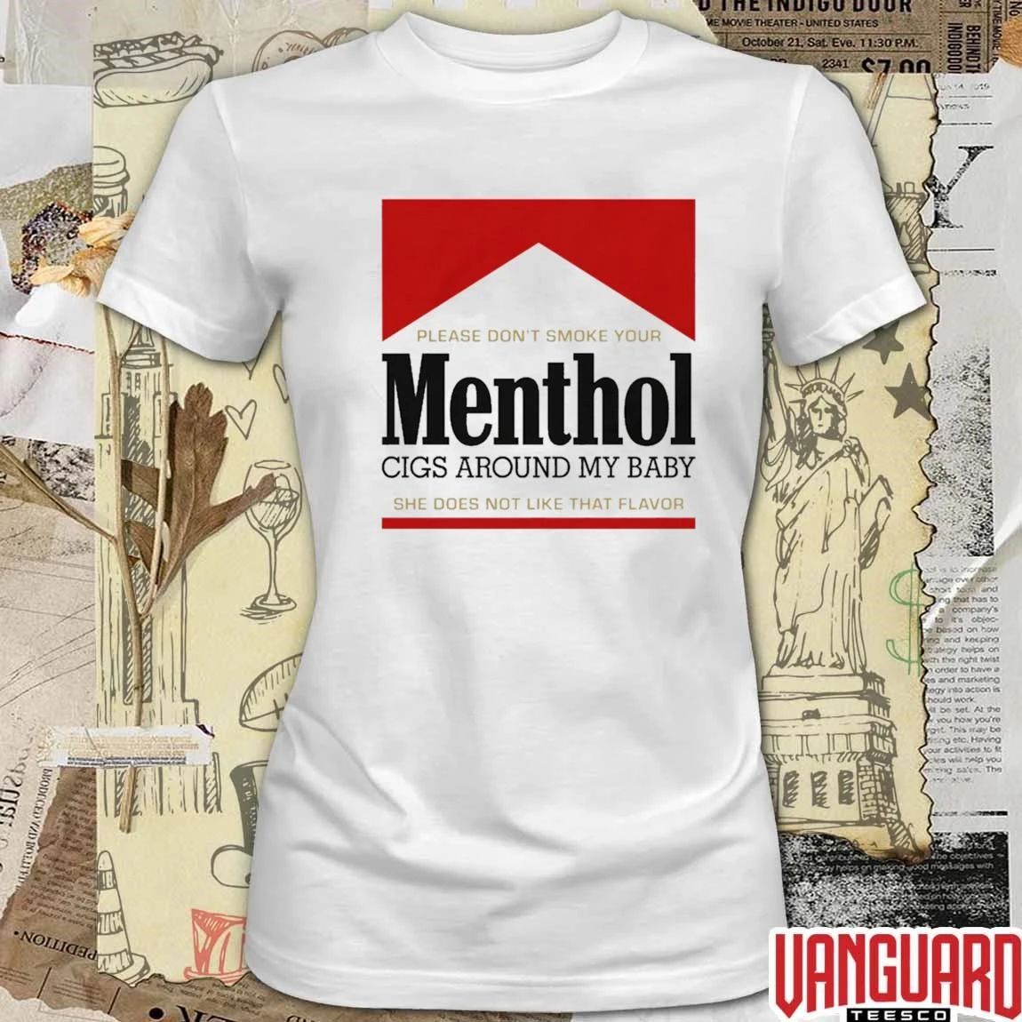 Please Don’t Smoke Your Menthol Cigs Around My Baby She Does Not Like That Flavor Red t-shirt