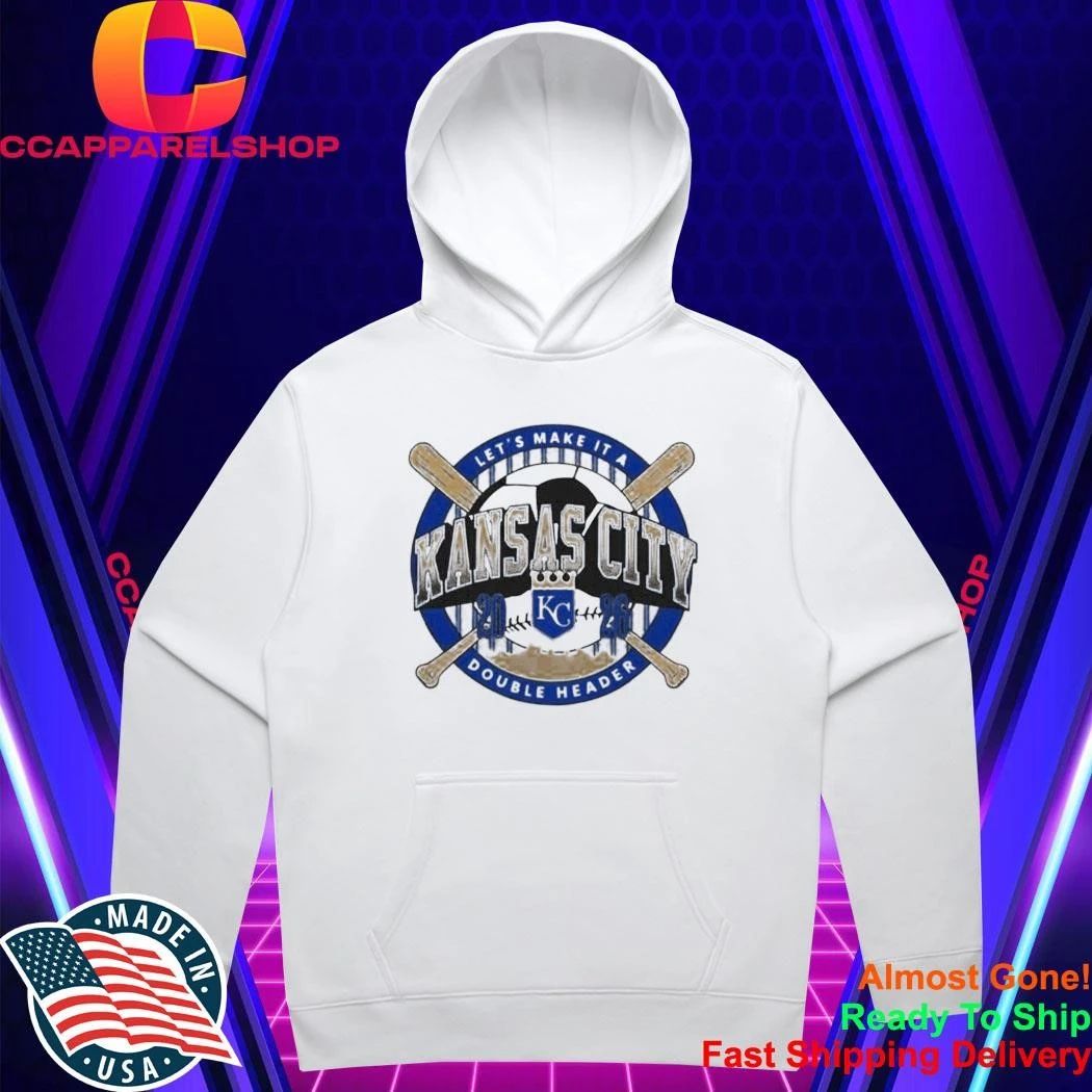 Kansas City Lets Make It A Double Header Royals Shirt