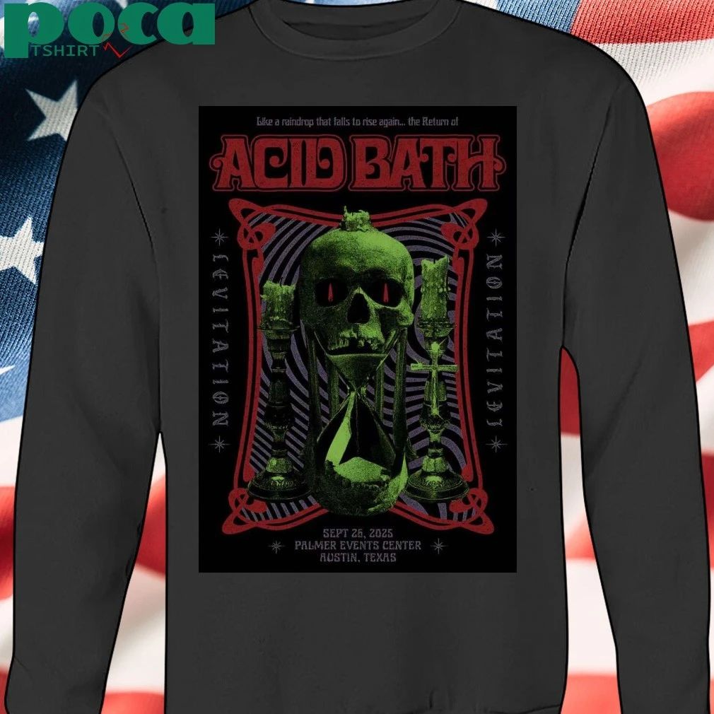 Acid Bath Levitation On Sep 25 2025 In Austin TX Poster T-shirt