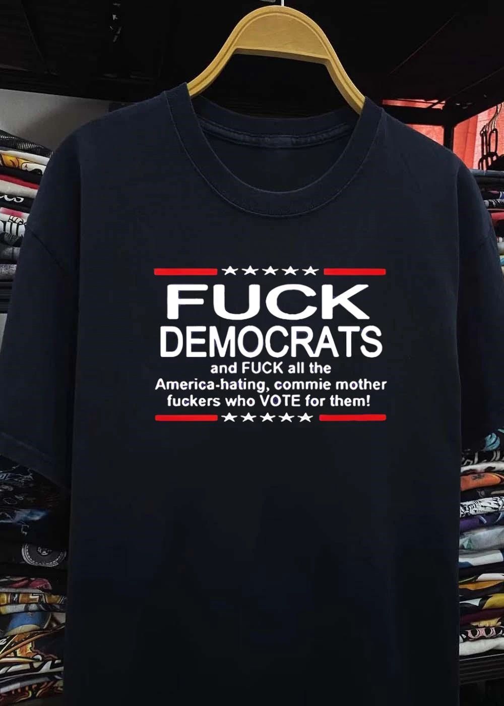 Fuck Democrats Hate Commie Mother Fuckers Vote shirt