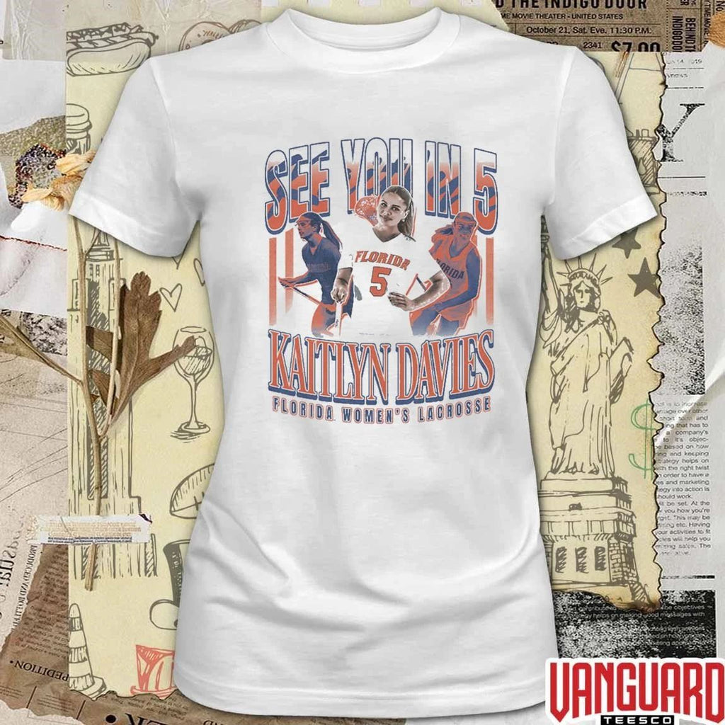 Kaitlyn Davies See You in 5 Florida Gators Women’s Lacrosse t-shirt