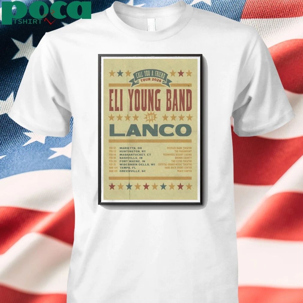 Eli Young Band 2026 Call You A Friend Tour Poster shirt