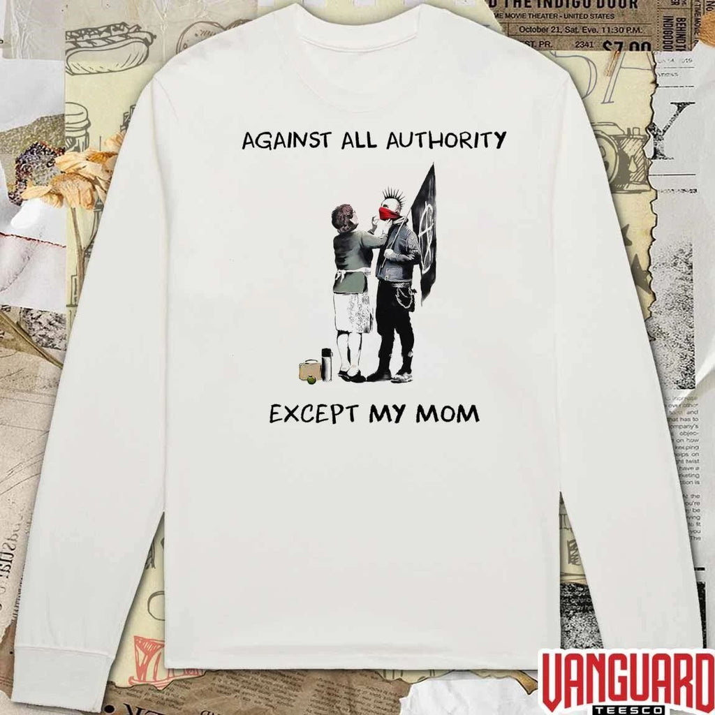 Against All Authority Except My Mom 23punk Happy Mother’s Day t-shirt