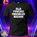 Baja Powered Fingerblast Machine Shirt