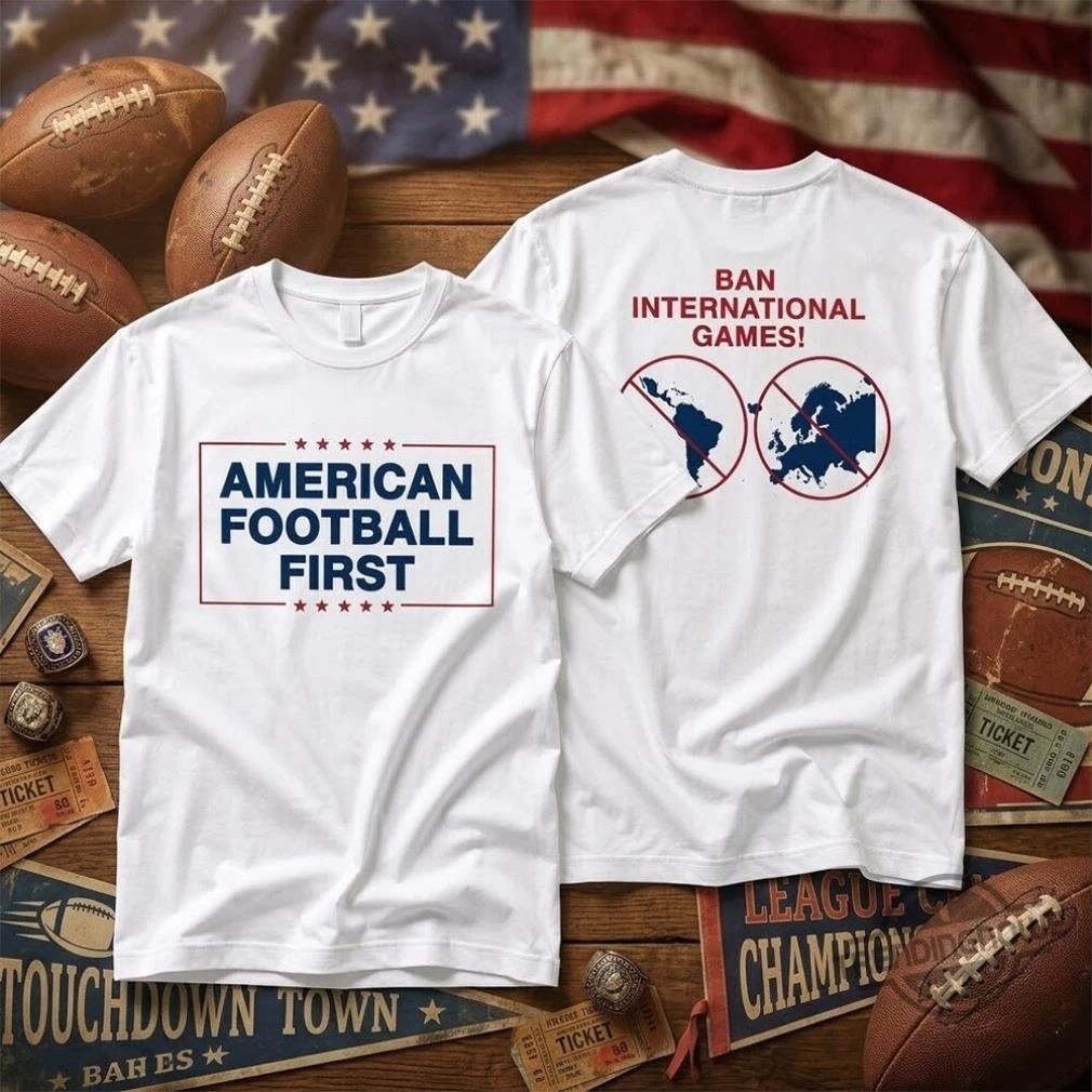 American Football Frist Ban International Games Shirt