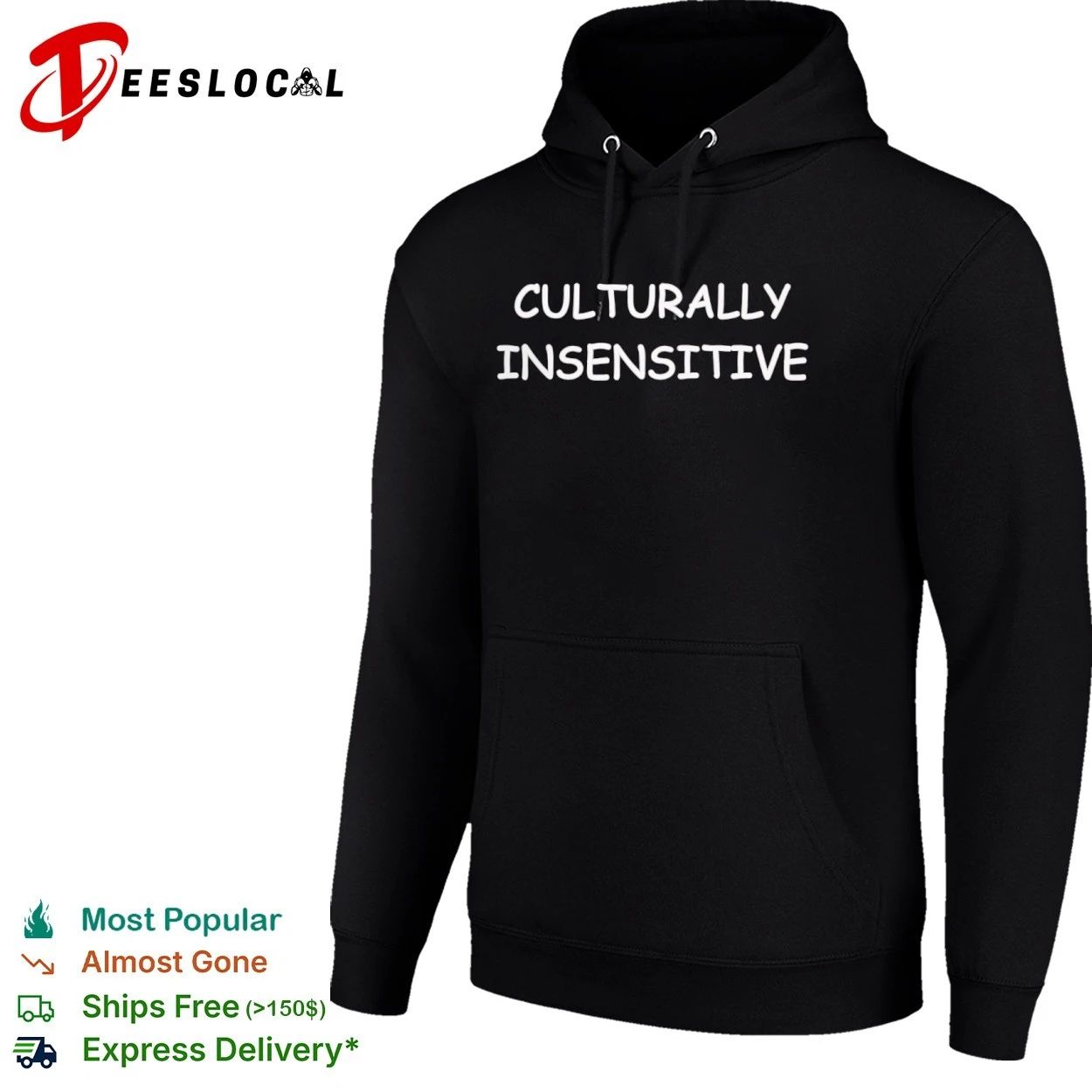 Culturally Insensitive sarcastic humor T-shirt