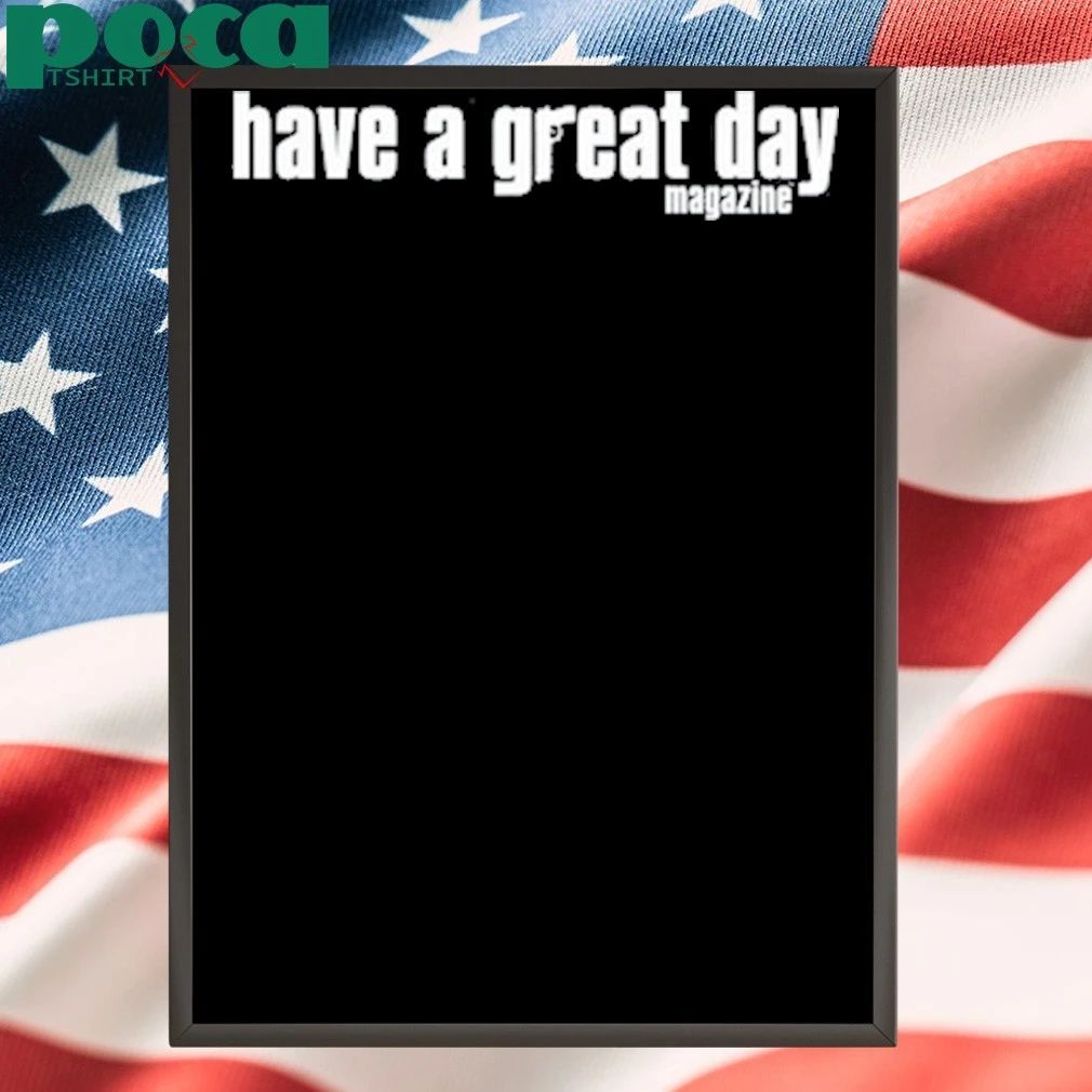 Have A Great Day Magazine They Don’t Pay Us To Make Friends Shirt