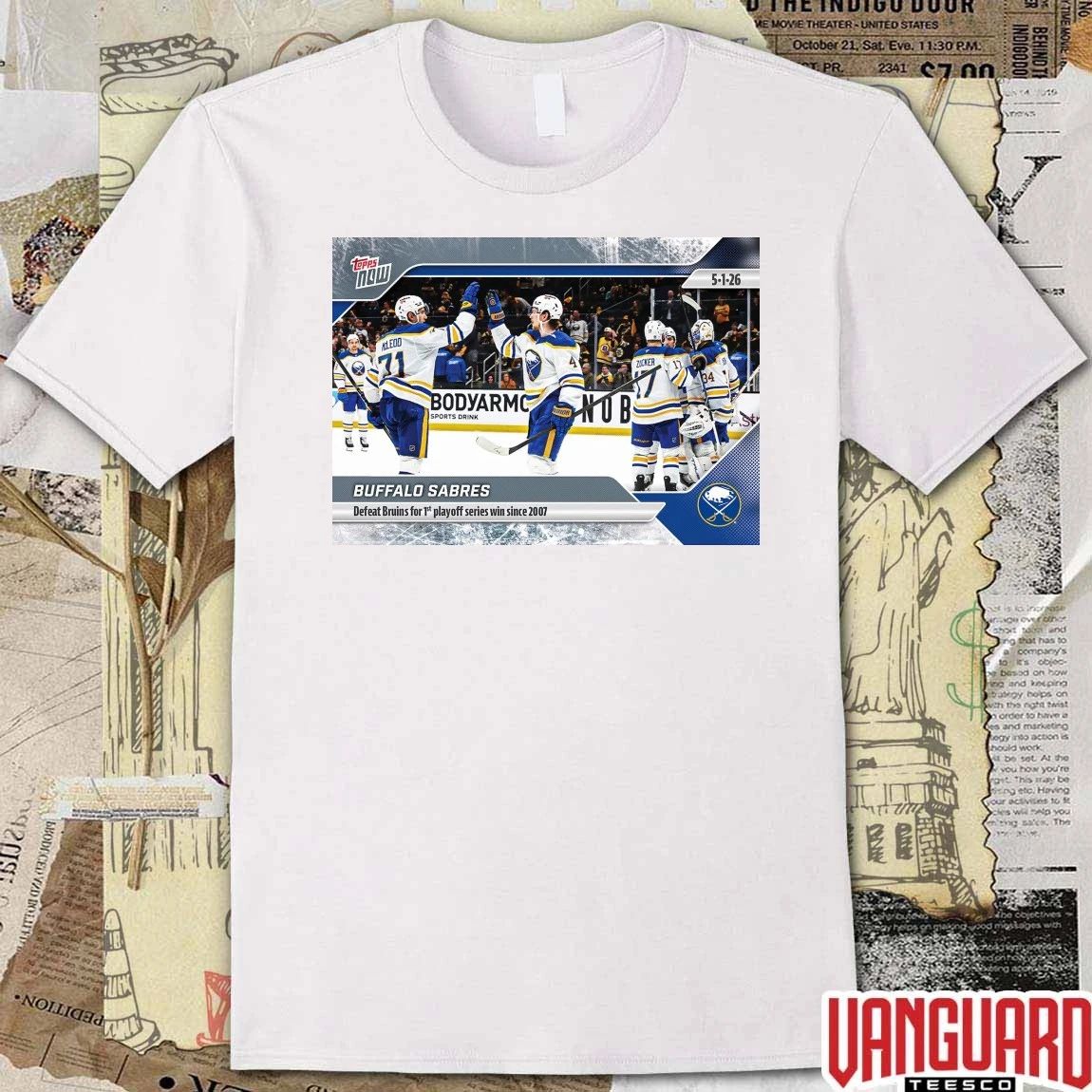 Buffalo Sabres Defeat Bruins For 1st Playoff Series Win Since 2007 – 2026 NHL Topps NOW t-shirt