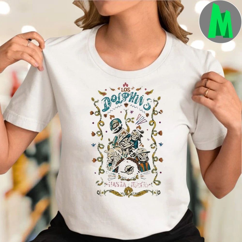 Miami Dolphins Hasta La Muerte Logo Shirt