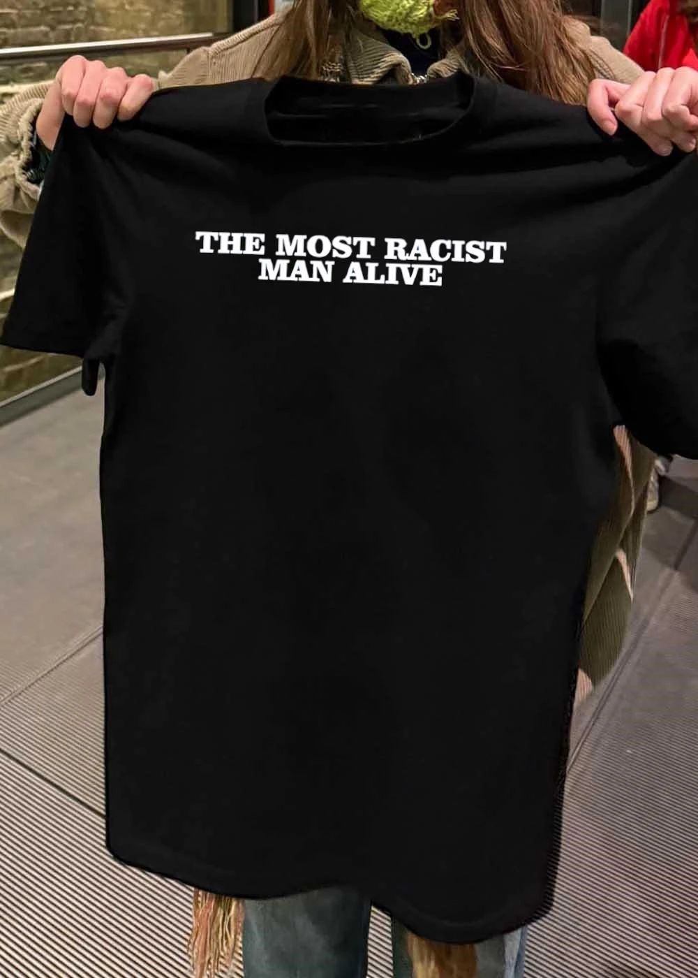 The Most Racist Man Alive Graphic T-Shirt