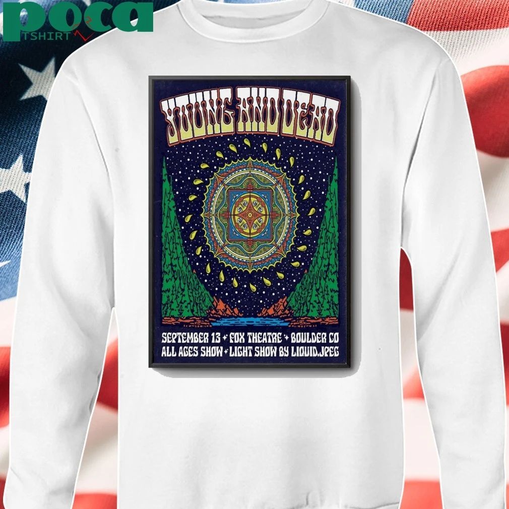 Young And Dead Sept 13 2025 Fox Theatre in Boulder CO Poster shirt