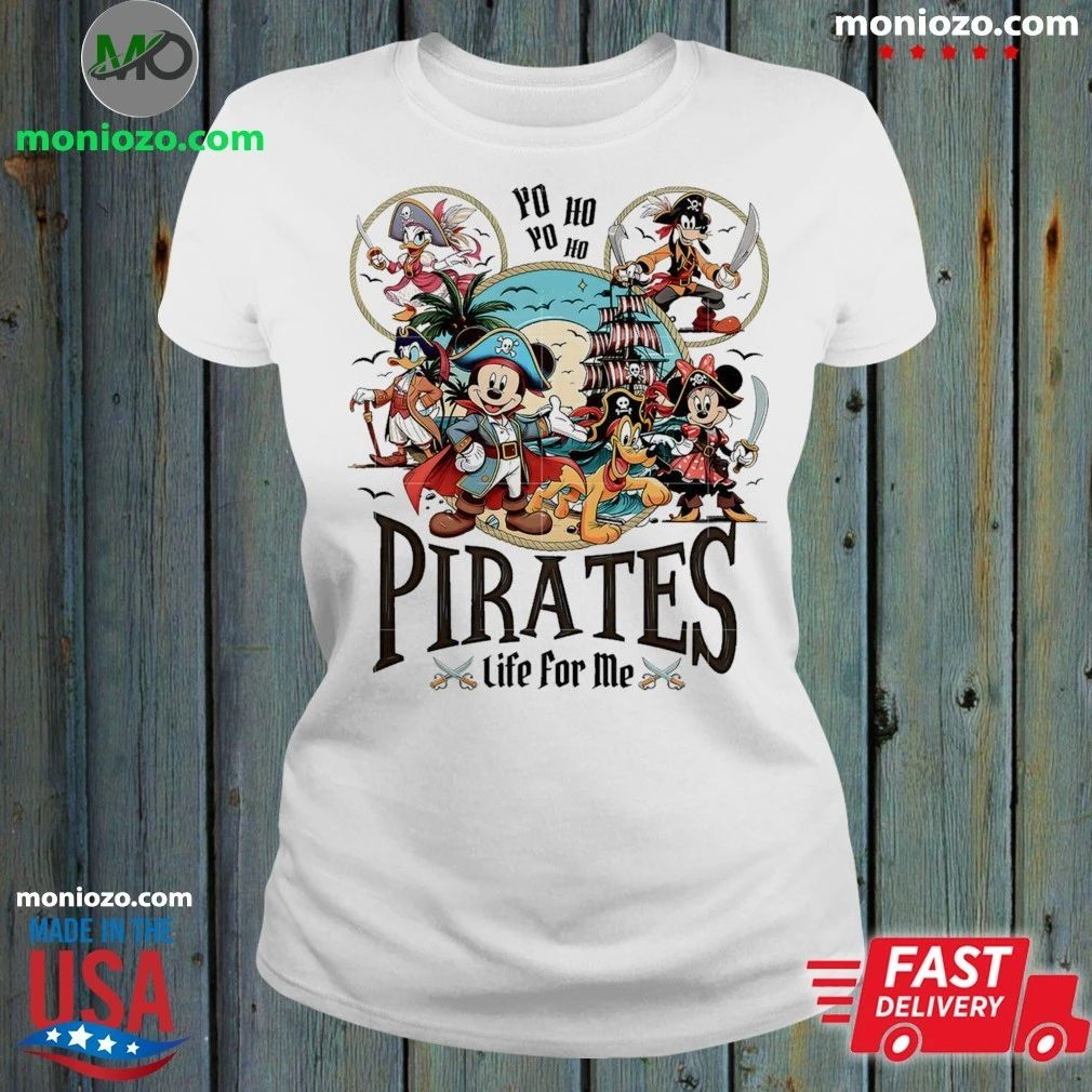Original Yo Ho Yo Ho A Pirate’s Life For Me Shirt