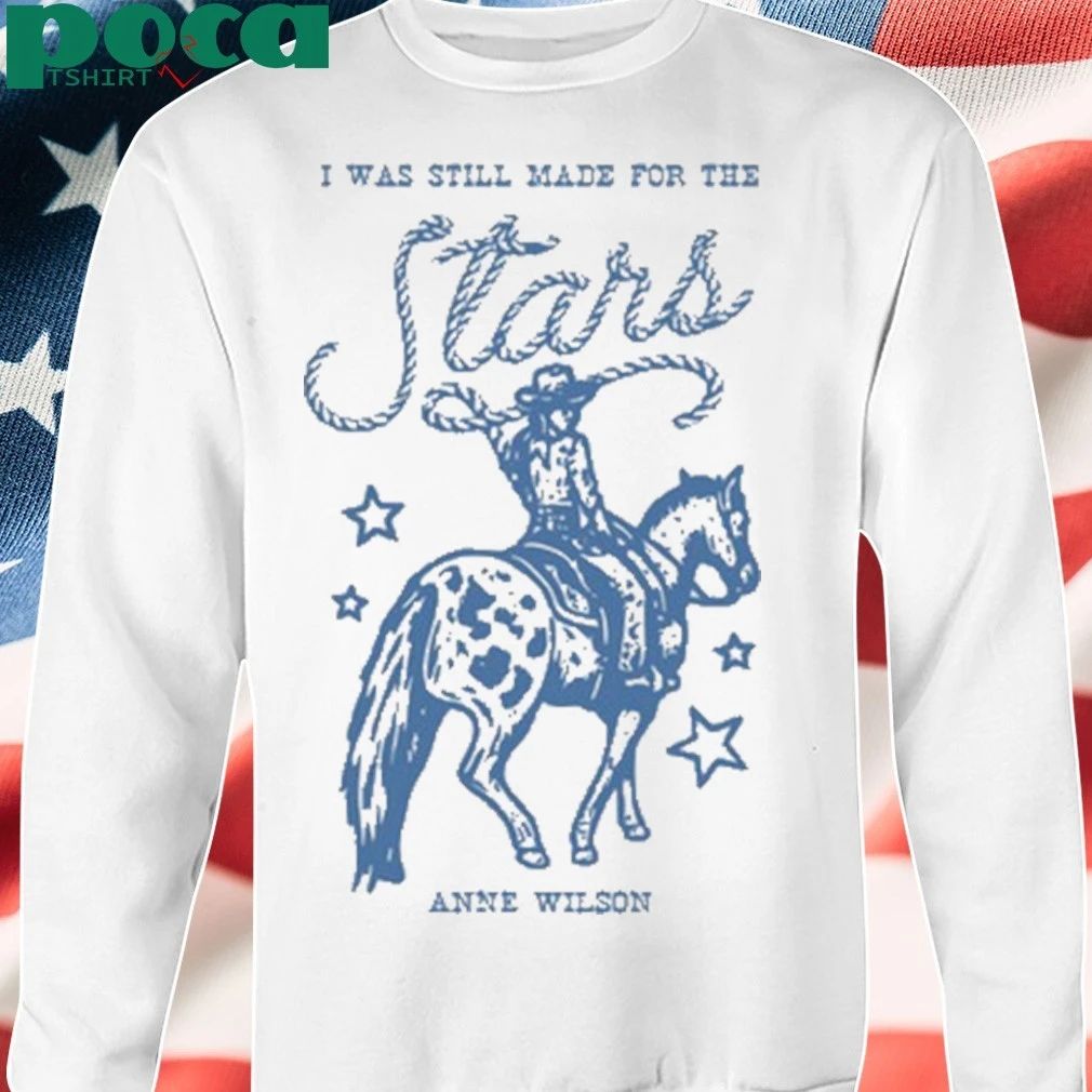 I Was Still Made For The Stars T-shirt