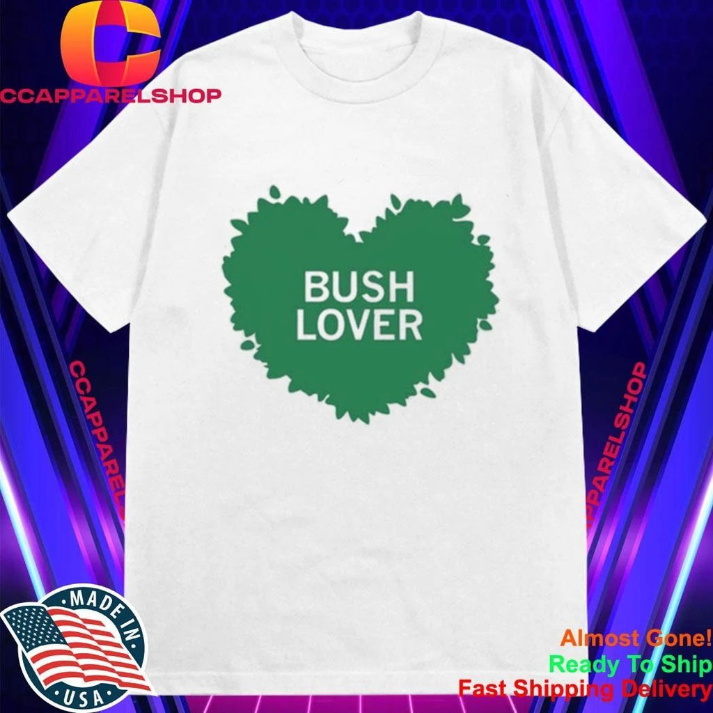 Bush Lover Shirt