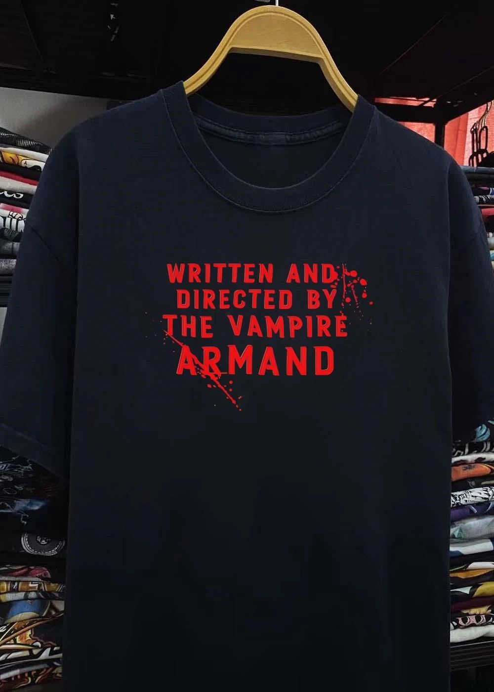 Written and Directed by the Vampire Armand Black shirt