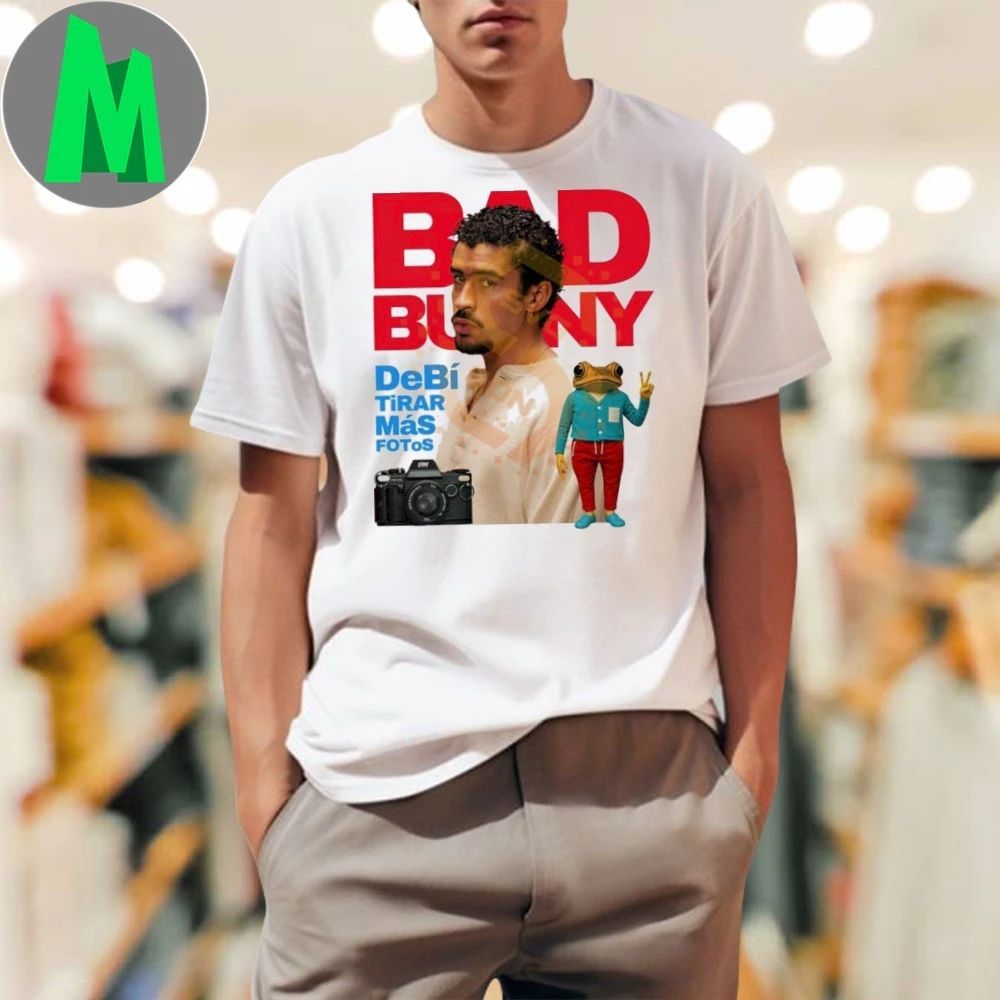 Bad Bunny Debi Tirar Mas Fotos Shirt