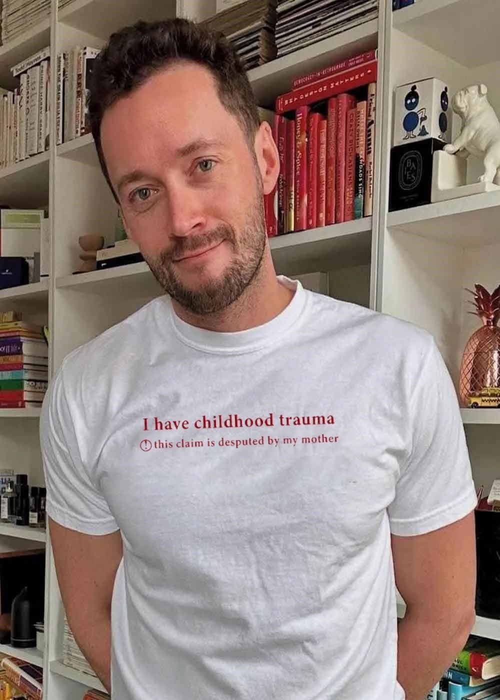I Have Childhood Trauma this Claim is Disputed by My Mother T-Shirt