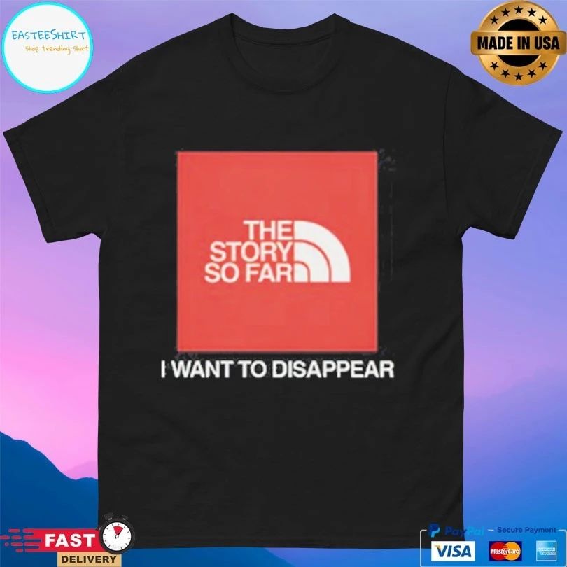 The Story So Far I Want To Disappear Logo T-shirts