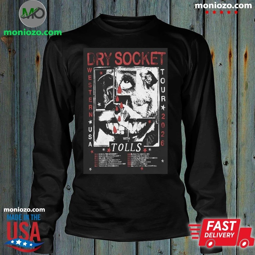 Original Dry Socket With Tolls Western US Tour 2026 Poster Shirt – Best Gift for Music Fans