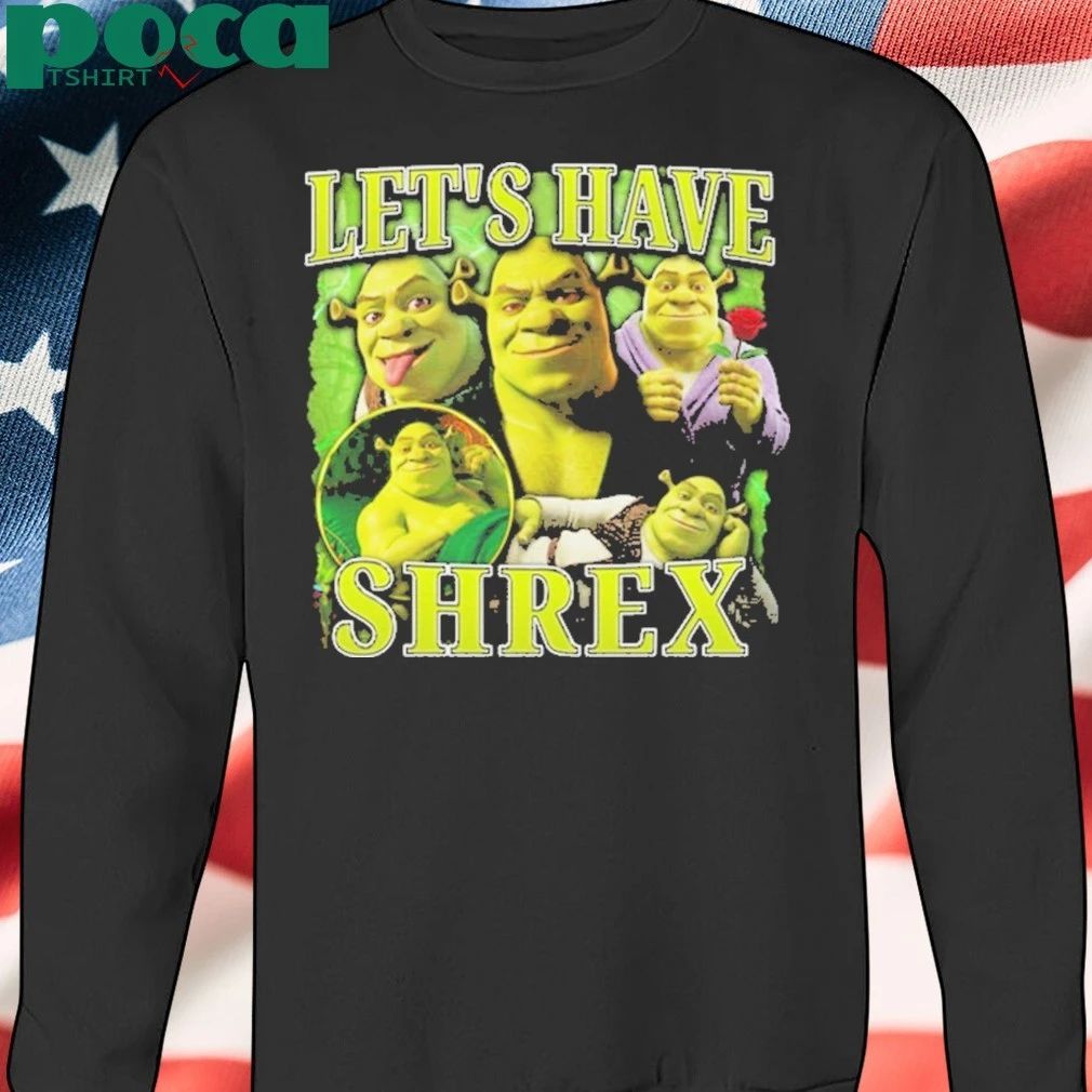 Shrek Let’s have Shrex shirt