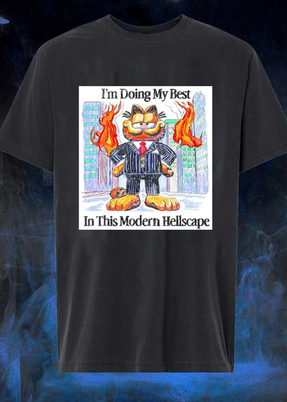 I’m Doing My Best In This Modern Hellscape shirt