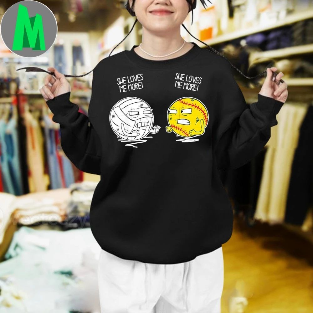 She Loves Me More Shirt