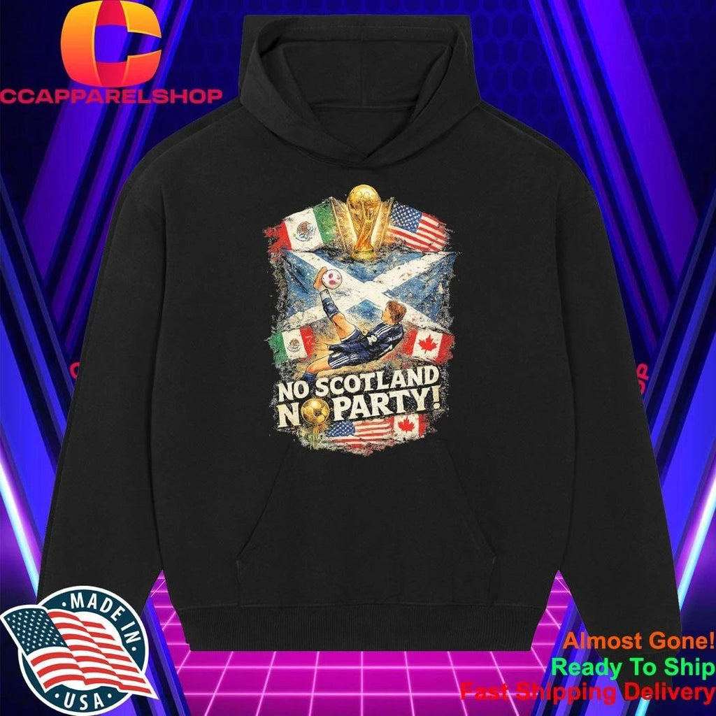 No Scotland No Party World Cup 2026 Shirt