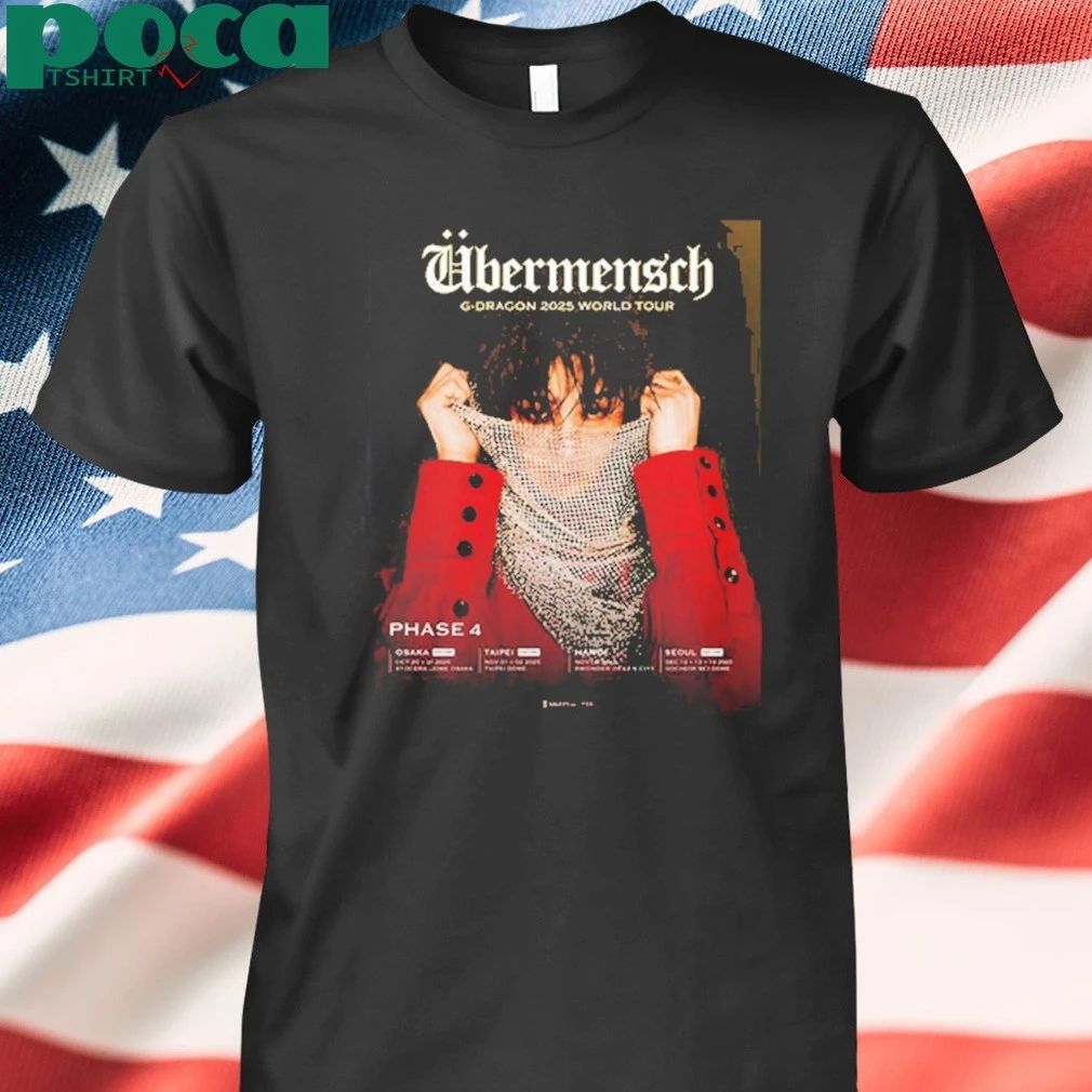 G Dragon 2025 World Tour Ubermensch Phase 4 Tour Dates Shirt