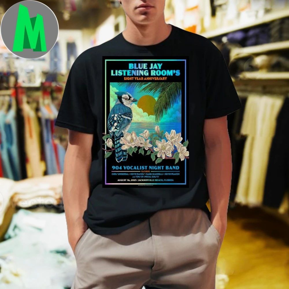 Blue Jay Listening Room Eight Year Anniversary August 16, 2025 Jacksonville Beach, Florida Poster Shirt