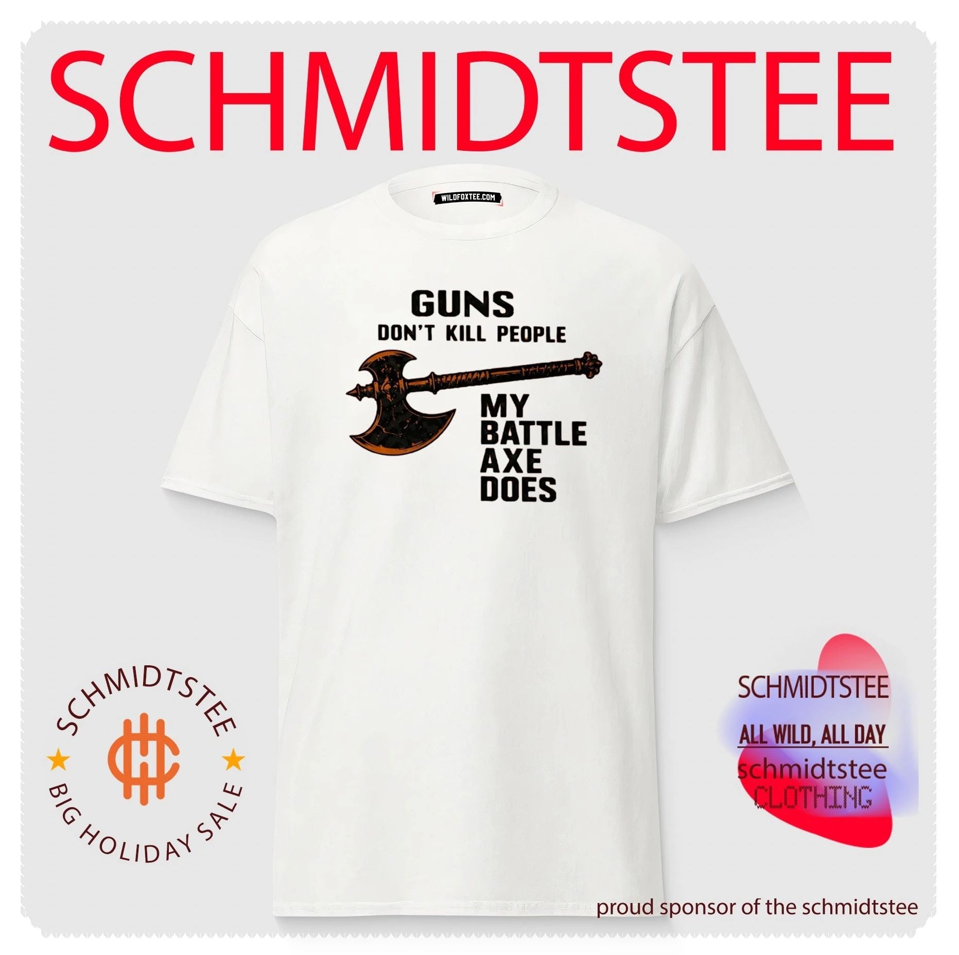 Guns Don’t Kill People My Battle Axe Does shirt