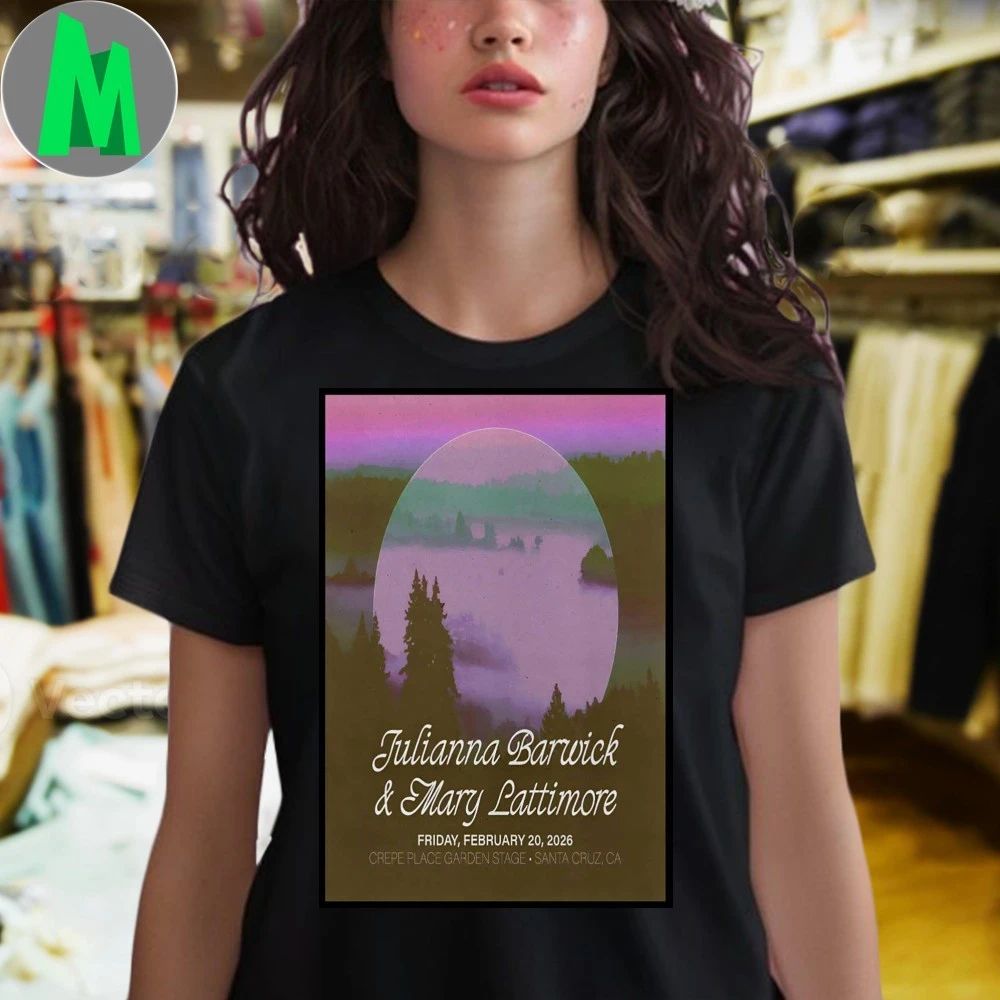 Julianna Barwick With Mary Lattimore Santa Cruz Ca Tour Feb 20 2026 Poster Shirt