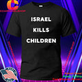 Israel Kills Children Shirt
