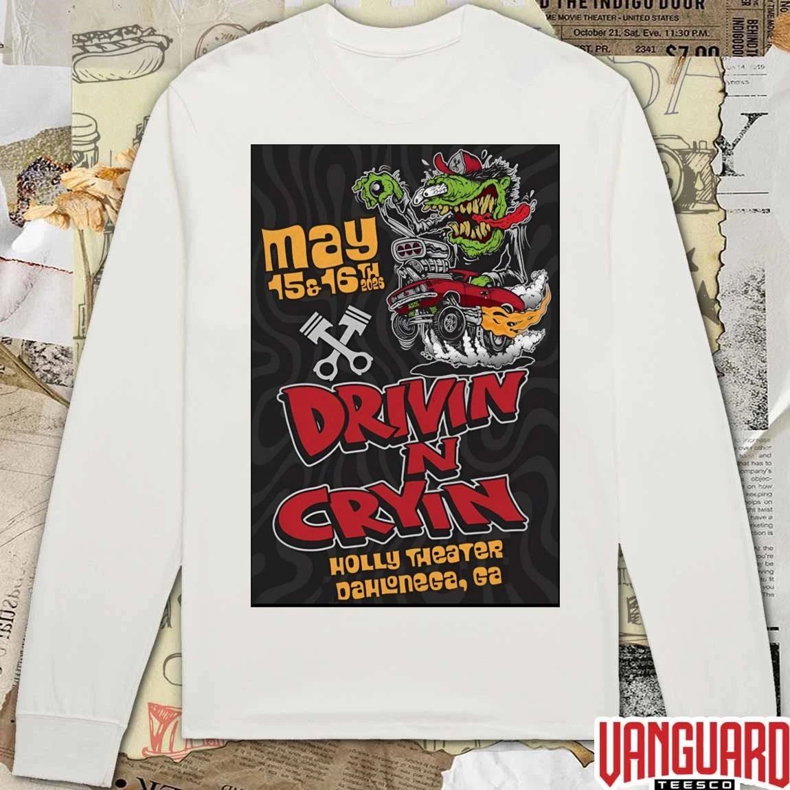 Drivin N’ Cryin May 15-16 2026 In Dahlonega GA Poster t-shirt