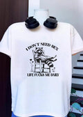 I Don’t Need Sex Life Fucks Me Daily Raccoon Sitting shirt