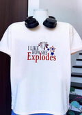 I Like How She Explodes Fourth of July Patriotic Fireworks T-Shirt