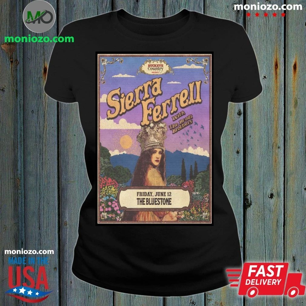 Original Sierra Ferrell At The Bluestone On June 12 2026 Show Poster Shirt – Best Gift for Music Fans