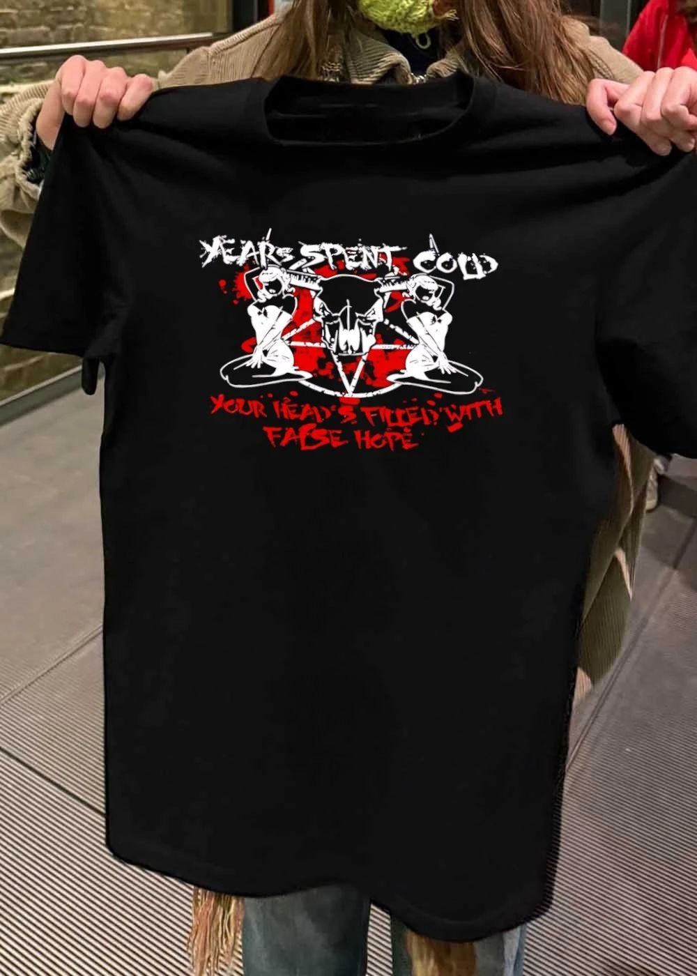 Years Spent Cold Skull Pentagram Women Your Head Is Filled with False Hope T-Shirt