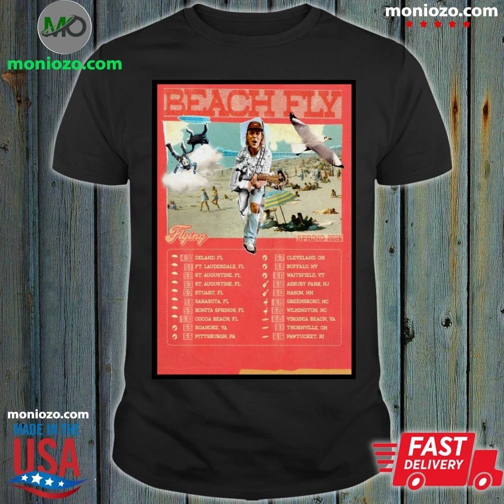 Beach Fly Flying Spring 2026 Shows Poster T-Shirt