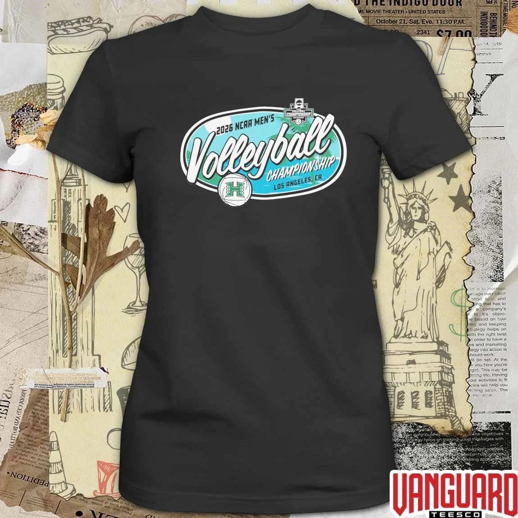 2026 Hawaii Rainbow Warriors NCAA National Collegiate Men’s Volleyball Championship Los Angeles CA t-shirt